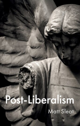 Post Liberalism Post Liberalism