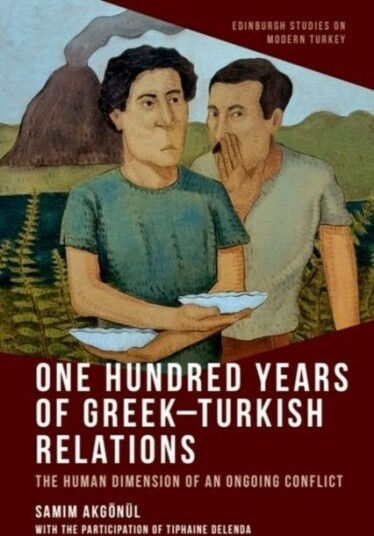 One Hundred Years of Greek Turkish Relations