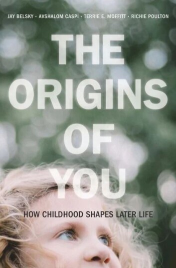 The Origins Of You Av Jay Belsky, Avshalom Caspi, Terrie E. Moffitt, Richie Poulton