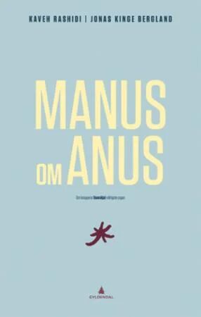 Manus Om Anus Av Jonas Kinge Bergland, Kaveh Rashidi