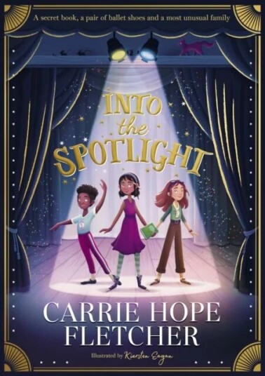 Into The Spotlight Av Carrie Hope Fletcher Into The Spotlight Av Carrie Hope Fletcher
