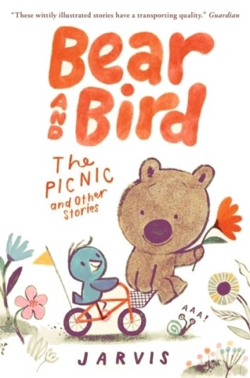 Bear and Bird: The Picnic and Other Stories Bear and Bird: The Picnic and Other Stories