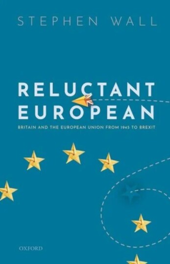 Reluctant European Av Stephen (Former Member Of The British Diplomatic Service) Wall