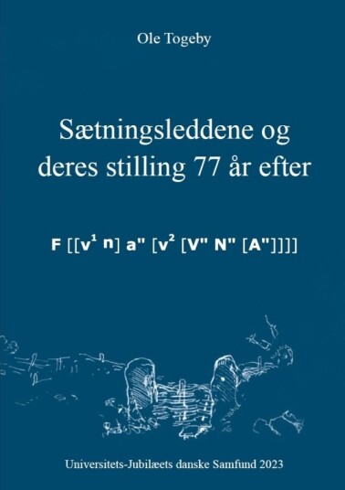 Setningsleddene Og Deres Stilling 77 År Etter | Ole Togeby | Språk: Dansk