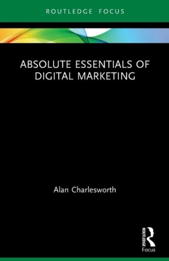 Absolute Essentials Of Digital Marketing Av Alan Charlesworth