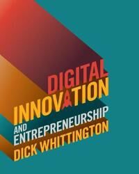 Digital Innovation And Entrepreneurship Av Dick (University Of York) Whittington