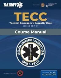 Tecc: Tactical Emergency Casualty Care Av National Association Of Emergency Medical Technicians (Naemt)