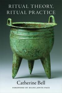 Bell, Catherine Ritual Theory, Ritual Practice