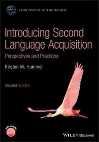 Introducing Second Language Acquisition Av Kirsten M. (Laval University Canada) Hummel