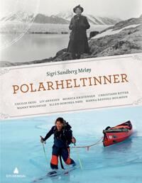 Polarheltinner Av Sigri Sandberg Meløy