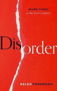 Disorder Av Helen (Professor Of Political Economy Professor Of Political Economy Cambridge University) Thompson