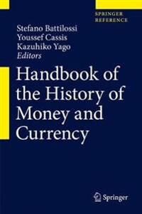 Battilossi Stefano Handbook of the History of Money and Currency