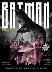 Batman: The Definitive History Of The Dark Knight In Comics, Film, And Beyond (Updated Edition) Av Insight Editions