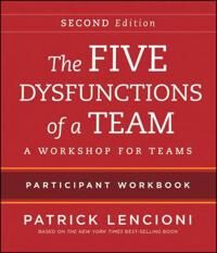 Lencioni P M The Five Dysfunctions of a Team – Intact Teams Participant Workbook 2e