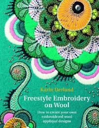 Freestyle Embroidery On Wool Av Karin Derland Freestyle Embroidery On Wool Av Karin Derland