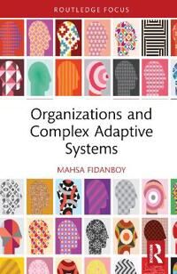 Organizations And Complex Adaptive Systems Av Mahsa Fidanboy