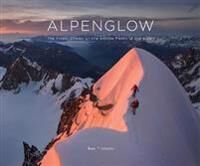 Alpenglow - The Finest Climbs On The 4000m Peaks Of The Alps Av Ben Tibbetts