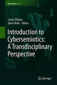 Vidales Carlos Introduction to Cybersemiotics: A Transdisciplinary Perspective