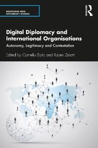 Bjola Corneliu Digital Diplomacy and International Organisations