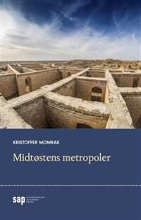 Midtøstens Metropoler Av Kristoffer Momrak