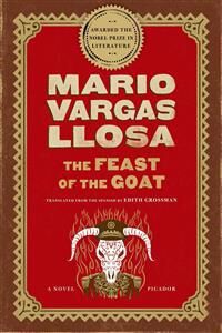 Llosa, Mario Vargas The Feast of the Goat (0312420277) Llosa, Mario Vargas The Feast of the Goat (0312420277)