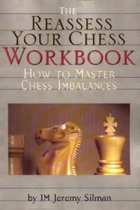 Reassess Your Chess Workbook Av Jeremy Silman Reassess Your Chess Workbook Av Jeremy Silman