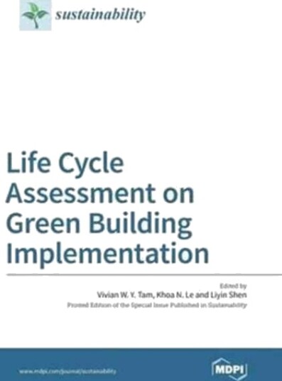Life Cycle Assessment on Green Building Implementation