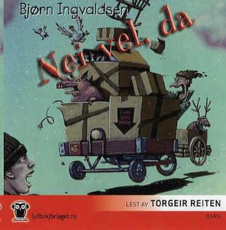 Nei Vel, Da Av Bjørn Ingvaldsen