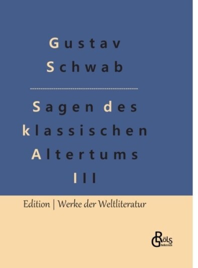 Sagen des klassischen Altertums Teil 3