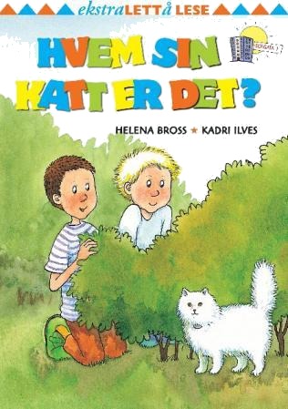Hvem Sin Katt Er Det? Av Helena Bross Hvem Sin Katt Er Det? Av Helena Bross