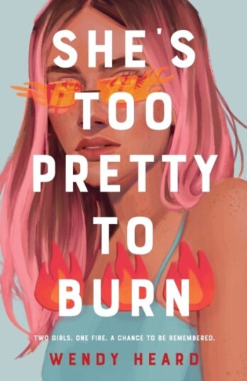 She'S Too Pretty To Burn Av Wendy Heard