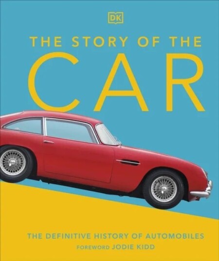 The Story Of The Car Av Giles Chapman The Story Of The Car Av Giles Chapman