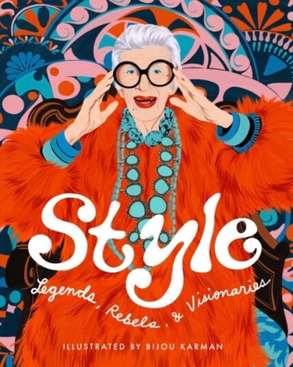 Style Legends, Rebels, And Visionaries Av Bijou Karman
