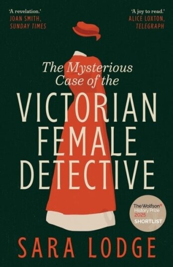 The Mysterious Case of the Victorian Female Detective