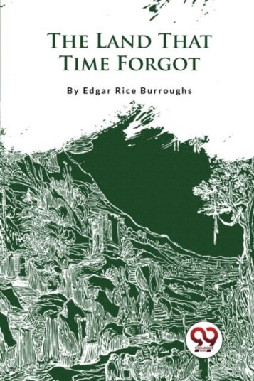 The Land That Time Forgot The Land That Time Forgot