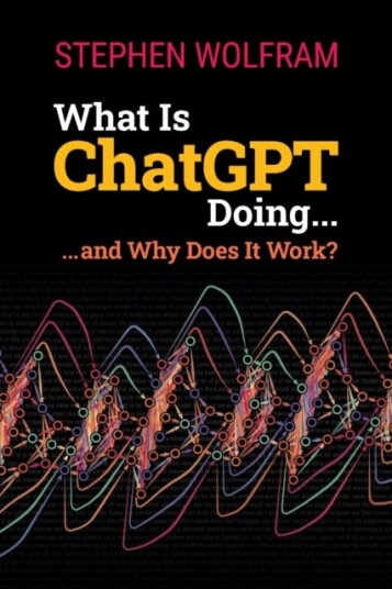 What Is Chatgpt Doing ... And Why Does It Work? Av Wolfram S What Is Chatgpt Doing ... And Why Does It Work? Av Wolfram S