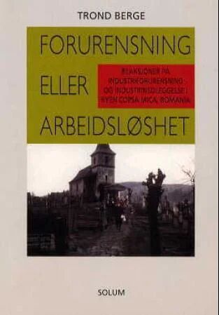 Forurensning Eller Arbeidsløshet Av Trond Berge Forurensning Eller Arbeidsløshet Av Trond Berge