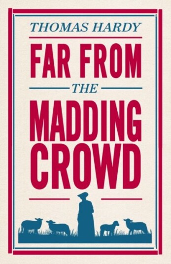 Far From The Madding Crowd Av Thomas Hardy