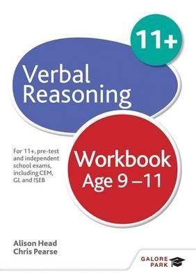 Verbal Reasoning Workbook Age 911 For 11+, pretest and independent school exams including CEM, GL and ISEB Verbal Reasoning Workbook Age 911 For 11+, pretest and independent school exams including CEM, GL and ISEB