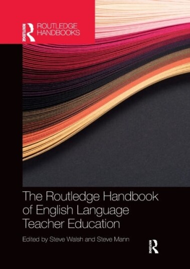 The Routledge Handbook Of English Language Teacher Education