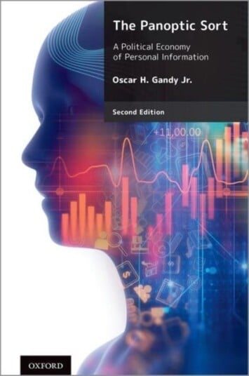 The Panoptic Sort Av Oscar H. (Emeritus Professor Emeritus Gandy Jr.
