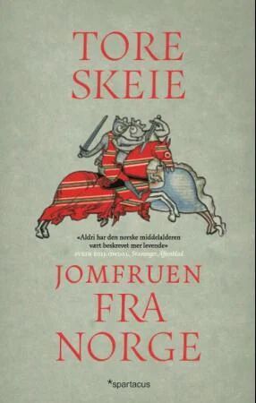 Jomfruen fra Norge av Tore Skeie - Historie om Allianser i Middelalderen
