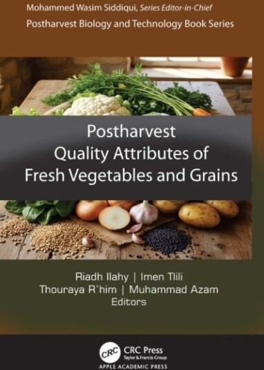 Postharvest Quality Attributes of Fresh Grains and Vegetables