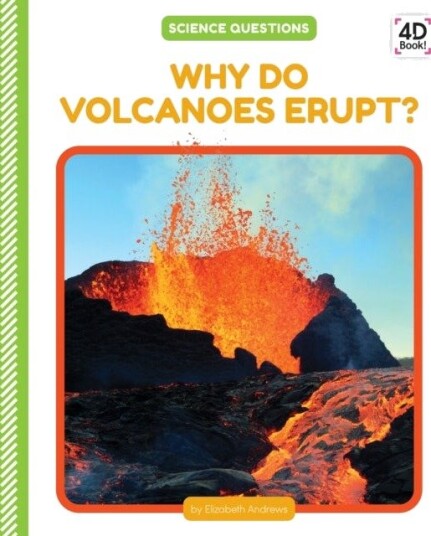 Why Do Volcanoes Erupt?