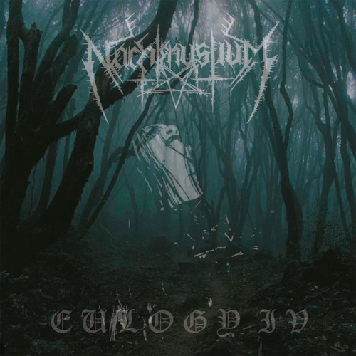 Nachtmystium Eulogy IV CD