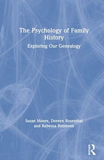 The Psychology Of Family History Av Susan (Swinburne University Of Technology) Moore, Doreen (University Of Melbourne Australia) Rosenthal, Rebecca Ro