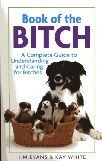Book Of The Bitch Av J.M. Evans, Kay White