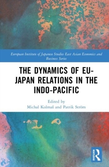 The Dynamics of EU Japan Relations in the Indo Pacific The Dynamics of EU Japan Relations in the Indo Pacific