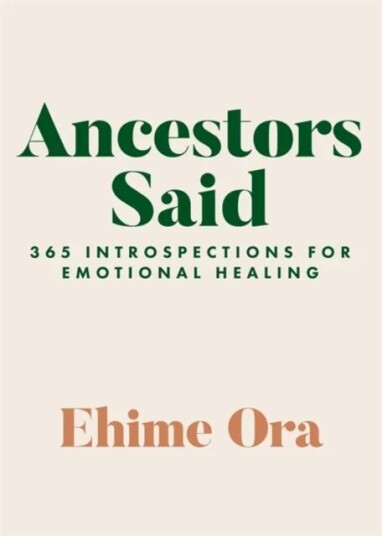 Ancestors Said Av Ehime Ora