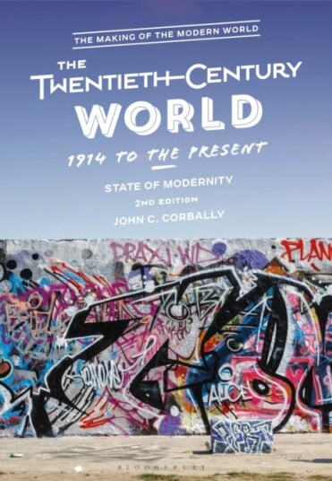 The TwentiethCentury World, 1914 to the Present State of Modernity